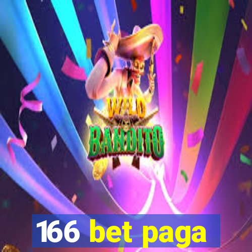 166 bet paga